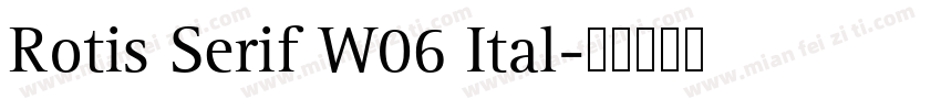 Rotis Serif W06 Ital字体转换